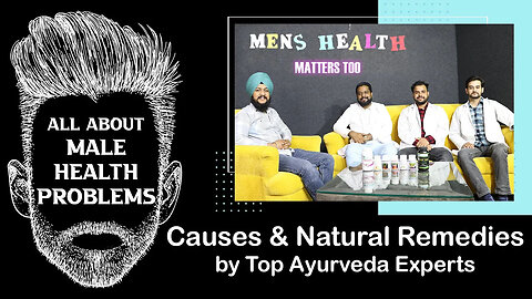 Male Health Problems, Causes & Natural Remedies by Ayurveda Experts