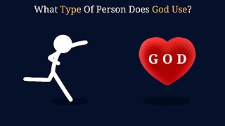 What Type Of Person Does God Use?