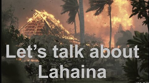 Let's Talk About Lahaina