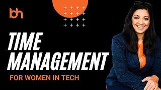 Time Management for Women in Tech