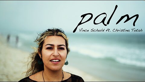 Vince Schuld - Palm ft. Christina Totah