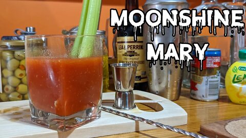 How To Make A Moonshine Mary - Moonshine Mixology