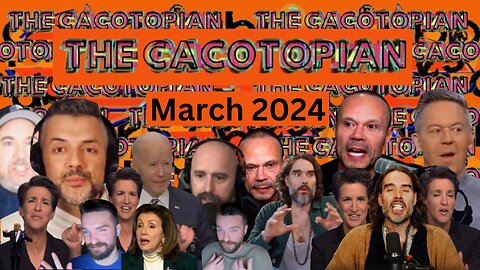 The Cacotopian March 2024