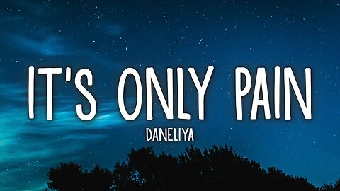 DANELIYA - it's only pain (Lyrics)