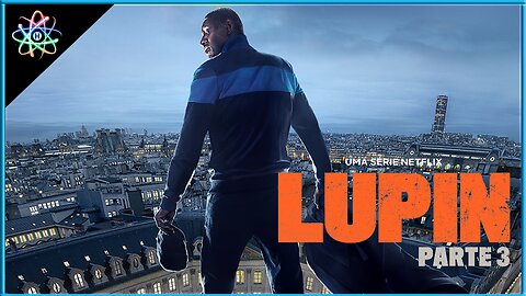 LUPIN│3ª TEMPORADA - Trailer (Legendado)