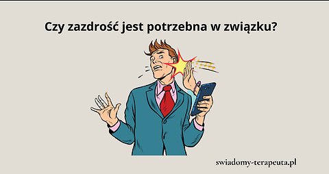 Czy zazdrość jest potrzebna w związku?