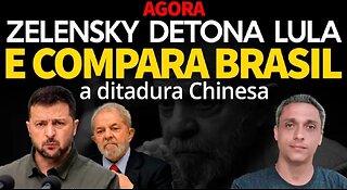 AGORA! Zelensky detona LULA e compara Brasil a ditadura da China - É muita humilhação