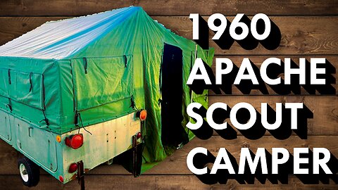 1960 Apache Scout Canvas Tent Camper