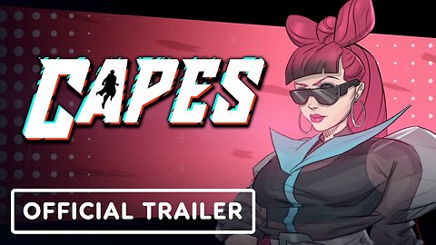 Capes - Official Ignis Overview Trailer