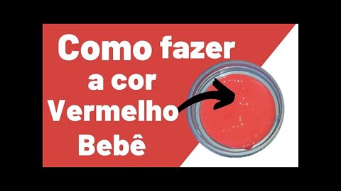 COMO FAZER VERMELHO BEBÊ MISTURA DE CORES