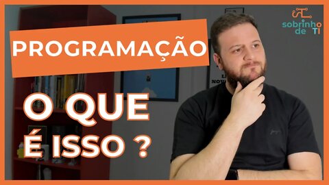 O QUE É PROGRAMAÇÃO ?