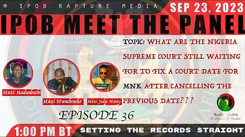 IPOB MEET THE PANEL: With Some Of Ipob Media Heavyweights | Sep 23, 2023