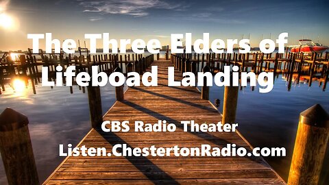 The Three Elders of Lifeboat Landing - CBS Radio Mystery Theater