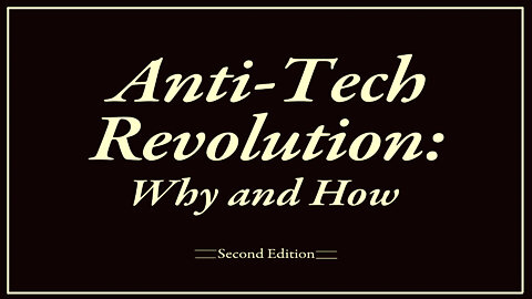 Anti-Tech Revolution: Why and How by Theodore John Kaczysnki | Full Audiobook