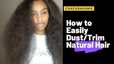 How to Easily Dust or Trim Natural Hair