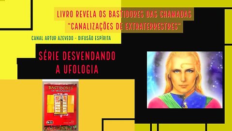 Livro revela os bastidores das chamadas “canalizações de extraterrestres”