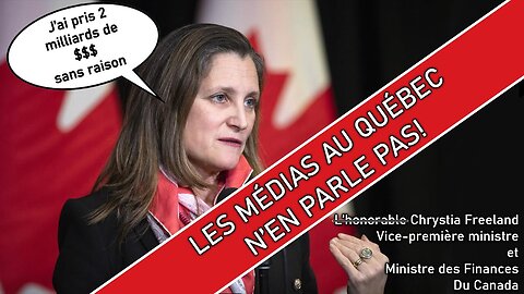 Ministre des finances veut 2 millards sans raison (les médias au Quebec n'en parlent pas)