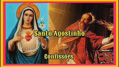 Confissões de Santo Agostinho - Livro 12: Capítulos 27, 28 e 29 (Audiobook Completo)