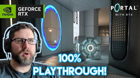 Portal RTX 100% Playthrough! (12/8/22 Live Stream)