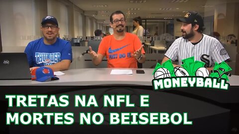 Moneyball #37 - Boston Celtics voando, tretas na NFL e mortes no beisebol