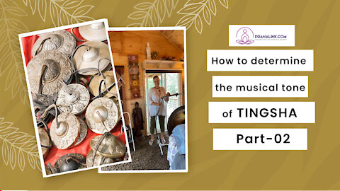 How to determine the musical tone of tingsha? | PART 2 | PRANALINK.COM