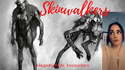 Encounters With Skinwalkers