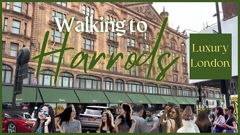 Walking to Harrods Knightsbridge 4k HDR