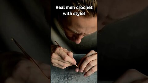 Men Can Crochet Too! Relaxing Hobby for Stress Relief