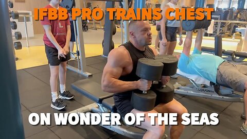 Royal Caribbean Wonder of the Seas Gym - CHEST DAY with IFBB Pro