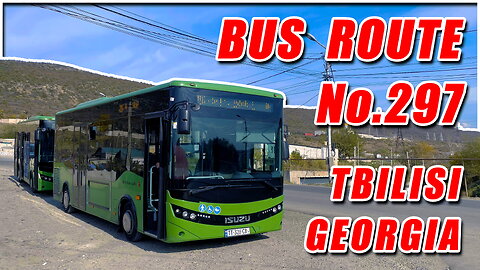 Tbilisi Bus No.297 Full Route: Khochi Lake Str. → Akhmeteli Theatre Metro Station → Khochi Lake Str.