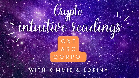 Crypto Intuitive Readings of OXT, ARC, QORPO and Overall Crypto Intuitive Predictions Shared Online