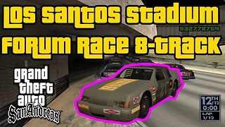 Grand Theft Auto: San Andreas - Los Santos Forum Stadium Race [8-Track/Hotring Racer]