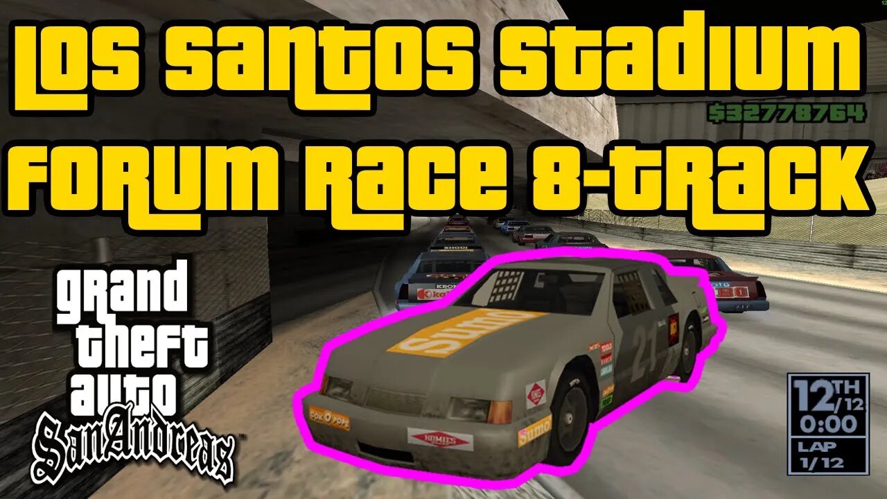 Grand Theft Auto: San Andreas - Los Santos Forum Stadium Race  [8-Track/Hotring Racer]