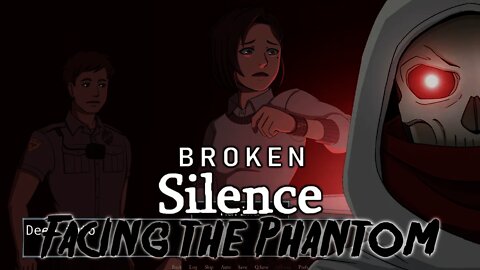 Broken Silence Recounted - Facing the Phantom