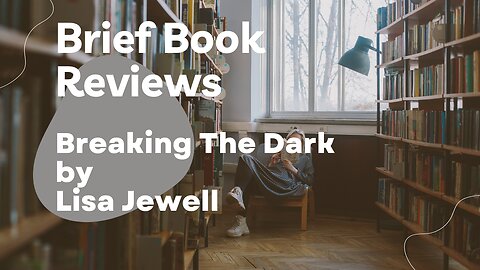 Brief Book Review - Breaking The Dark by Lisa Jewell