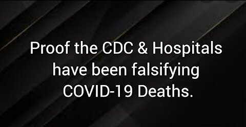 Proof the Covid 19 Deaths are inflated.