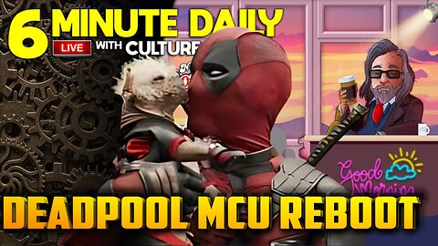 Is Deadpool & Wolverine a Return to Classic MCU? - 6 Minute Daily - July 26th