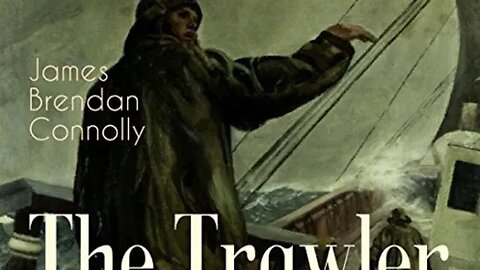The Trawler by James Brendan Connolly - Audiobook