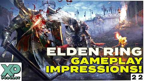 Elden Ring Gameplay Impressions, Splinter Cell Returning, Xbox MMO in the Works? - XP Podcast Lvl 22