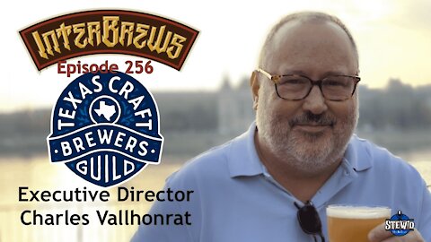 InterBrews 256: Texas Craft Brewers Guild Executive Director Charles Vallhonrat