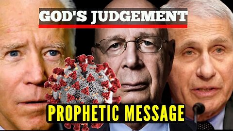 Prophetic Messages: God’s Judgment is Coming Against the NWO Globalists