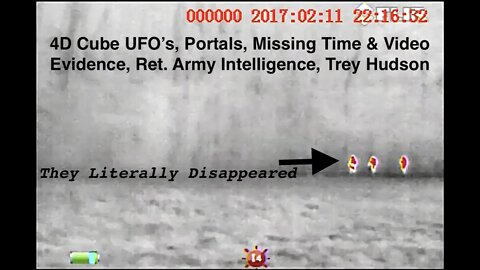 Portals, Missing Time & 4D Cube UFO’s, Video Evidence, Ret. Army Intelligence, Trey Hudson