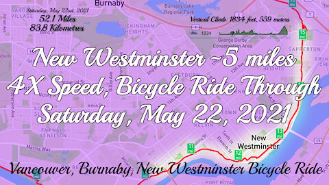 New Westminster Bicycle Ride Through, 4X Speed, Saturday May 22, 2021