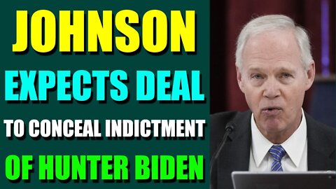 UPDATES COMING IN THE NEXT 24H - JOHNSON EXPECTS DEAL TO CONCEAL INDICTMENT OF HUNTER BIDEN