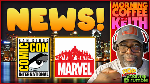 Morning Coffee with Keith | San Diego Comic Con & Marvel News!