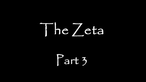 The Zeta - Part 3