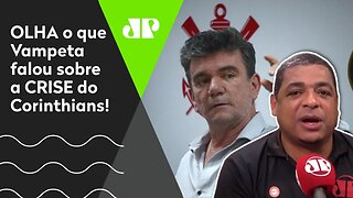 Como o Corinthians SE AFUNDOU? Vampeta cita Flamengo e EXPLICA!