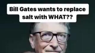 Bill Gates Is Back At It Again Trying To Replace Real Salt With MRNA Laced Manmade Salt