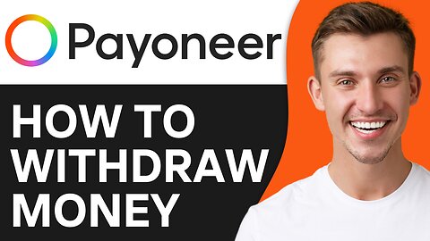HOW TO WITHDRAW MONEY FROM PAYONEER