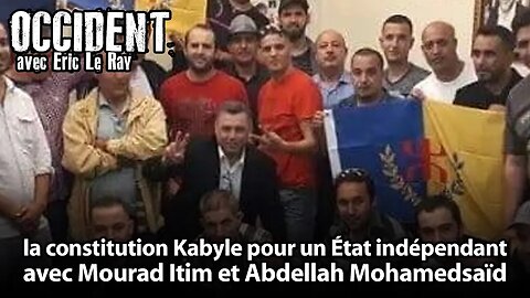 OCCIDENT - la constitution Kabyle pour un État indépendant avec Mourad Itim et Abdellah Mohamedsaïd